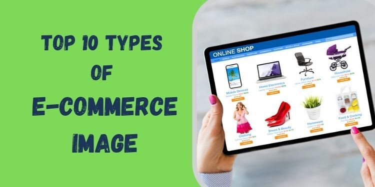 10 Types of ECommerce Images & When to Use Them
